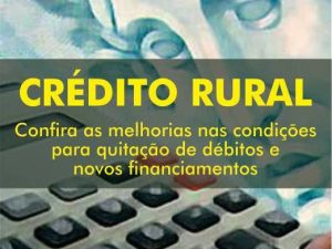 Imagem da notícia - CMN melhora condições de crédito rural para Norte e Nordeste